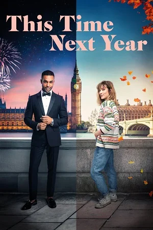 This Time Next Year (2024) Amazon WEB-DL Dual Audio {Hindi-English} 480p | 720p | 1080p