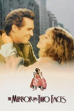 The Mirror Has Two Faces (1996) WEB-DL Dual Audio {Hindi-English} 480p | 720p | 1080p