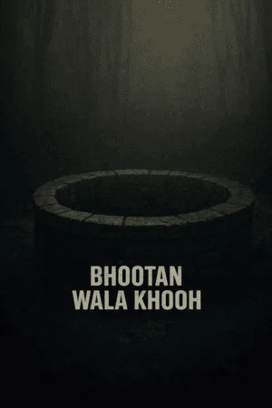 Bhootan Wala Khooh (2026) Punjabi Full Movie WEB-DL 480p | 720p | 1080p