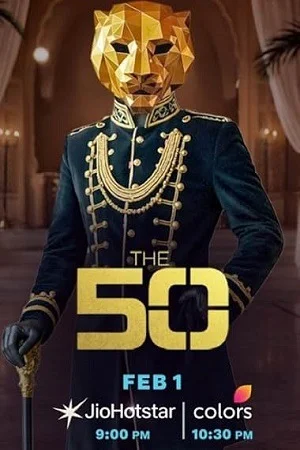 The 50 (Season 01) Hindi TV-Show [E50 Added] 1080p | 720p WEB-DL
