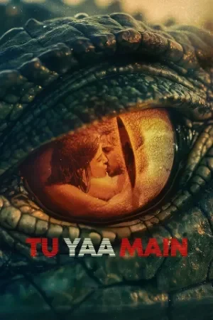 Tu Yaa Main (2026) WEB-DL {Hindi DD5.1} Full Movie 480p | 720p | 1080p