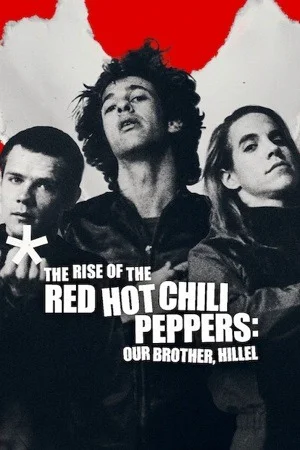 The Rise of the Red Hot Chili Peppers: Our Brother, Hillel (2026) WEB-DL Dual Audio {Hindi-English} 480p | 720p | 1080p