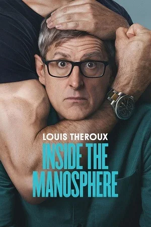 Louis Theroux: Inside the Manosphere (2026) WEB-DL Dual Audio {Hindi-English} 480p | 720p | 1080p