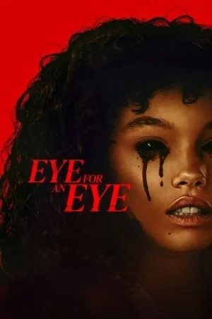 Eye for an Eye (2025) WEB-DL Dual Audio [Hindi ORG. + English] Full Movie 480p | 720p | 1080p