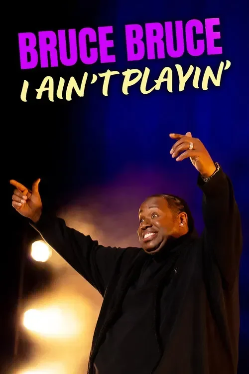 Bruce Bruce I Ain’t Playin’ (2026) 4K WEB English Full Movie