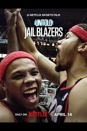 Untold – Jail Blazers (2026) WEB-DL Dual Audio {Hindi-English} 480p | 720p | 1080p