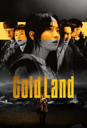 Gold Land (2026) Season 1 Dual Audio [English + Korean] K-Drama WEB Series 720p | 1080p