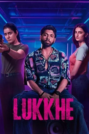 Lukkhe (Season 1) Hindi DD5.1 Web Series 480p | 720p | 1080p