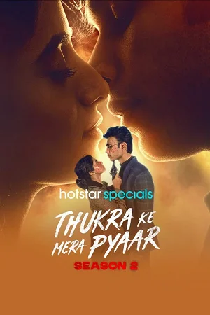 Thukra ke mera pyaar (2026) Season (1-2) [S02 EP50] Hotstar Special – [Hindi DD 5.1] WEB Series