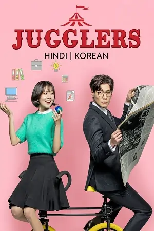 Jugglers (Season 1) Dual Audio {Hindi-Korean} K-Drama Series 480p | 720p | 1080p