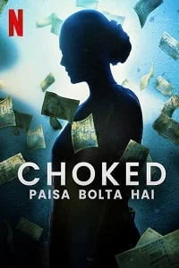 Choked (2020) WEB-DL Hindi Full Movie