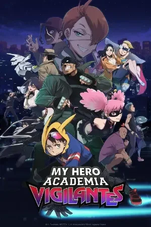 My Hero Academia: Vigilantes (Season 1 & 2) Multi Audio {Hindi-English-Japanese} Anime Series WEB-DL