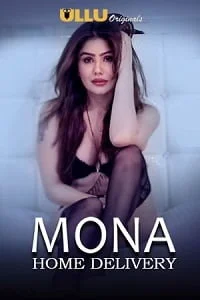Mona Home Delivery (2019) Season 1 Ullu Originals Hindi WEB Series 480p | 720p
