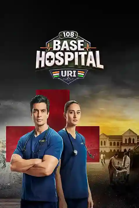 108 Base Hospital – Uri (2026) Hindi ORG S01EP(01-08) Web Series HDRip 480p | 720p | 1080p