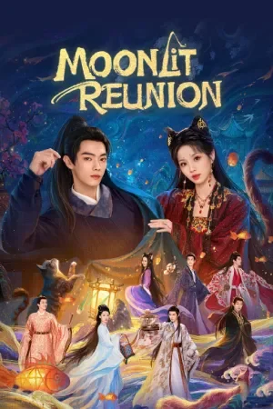 Moonlit Reunion (2025) Season 1 [Hindi ORG. Dubbed] C-Drama WEB Series 720p | 1080p WEB-DL