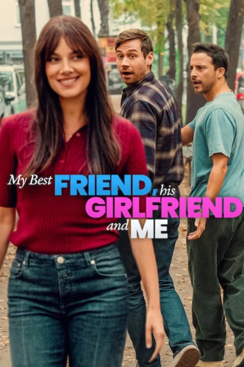 My Best Friend, His Girlfriend and Me (2026) WEB-DL Dual Audio [Hindi ORG. + English] Movie 480p | 720p | 1080p