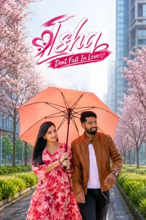 ISHQ (Don’t Fall in Love) (2024) WEB-DL Hindi ORG. Dubbed Full Movie 480p | 720p | 1080p
