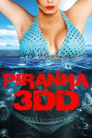 Piranha 3DD (2012) BluRay Multi Audio [Hindi ORG. + English + Tamil + Telugu] Full Movie 480p | 720p | 1080p